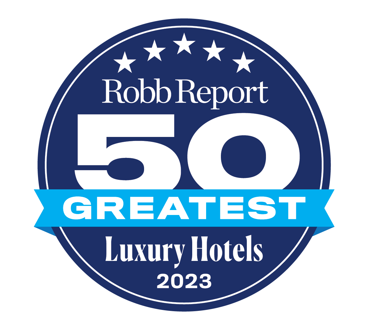 50 Greatest Luxury Hotels – 2023 Robb Report